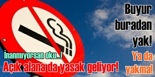 Açık alanlara da sigara yasağı geliyor