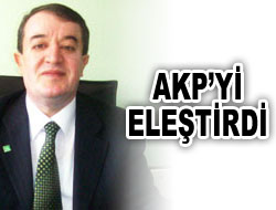 ANAP İl Başkanından Eleştiriler