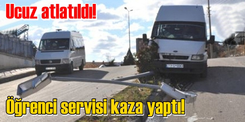 Öğrenciler Ucuz Atlattı