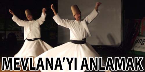 Mevlana: Gönül Adamı