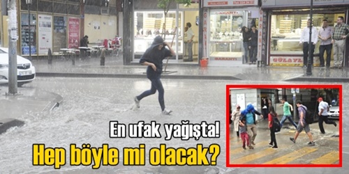 Sağanak yine olumsuz etkiledi