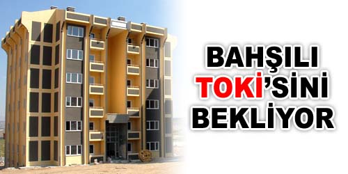 Bahşılı TOKİ`de Teslimat Bekleniyor