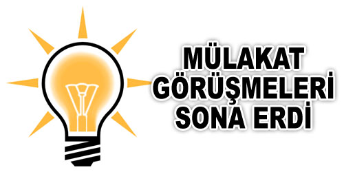 AKP`de Mülakatlar Tamam