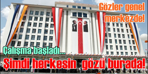 Gözler Genel Merkezde