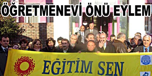 Öğretmenevi Önünde Eylem