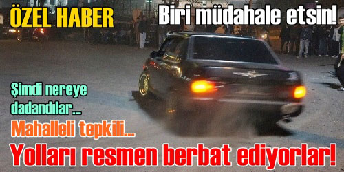 Yolları Berbat Ediyorlar