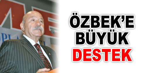 Özbek`e Destek Artarak Sürüyor
