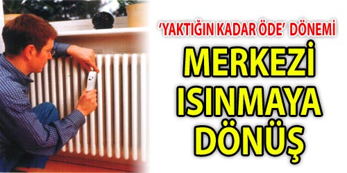 Merkezi Isıtmada Yaktığın Kadar Öde