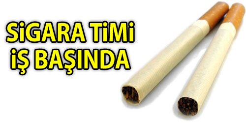 Sigara Timi İş Başında