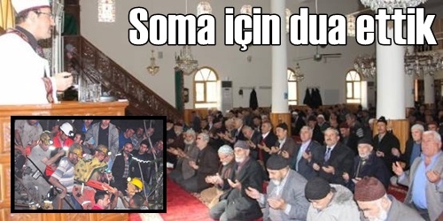 Soma için dualar edildi	