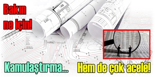 Kamulaştarma kararı alındı!