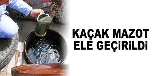 Yine Kaçak Mazot