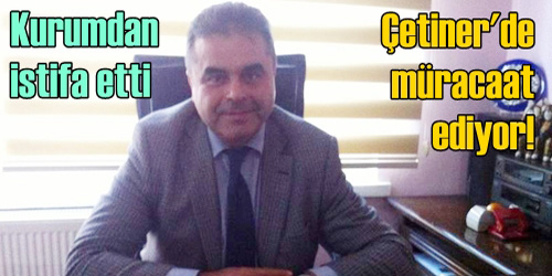 Çetiner Müracaat Ediyor