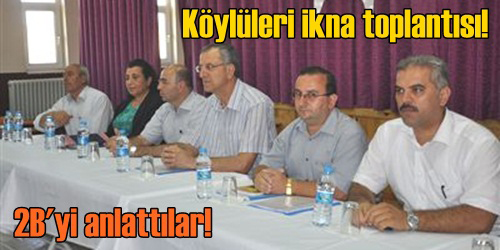2B Arazileri Görüşüldü