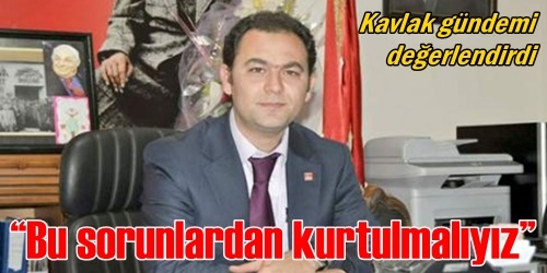  Bu sorunlardan kurtulmalıyız
