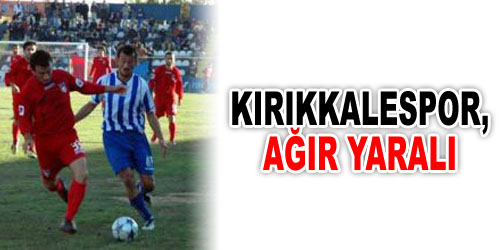 Kırıkkalespor, Ağır Yaralı