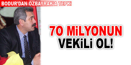 Bodur`dan Özbayrak`a Cevap