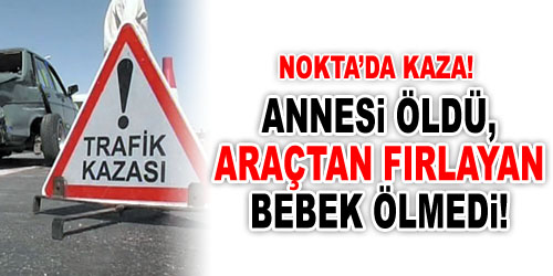Nokta Mevkii`nde Kaza
