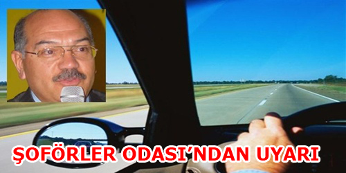SÜRÜCÜLERE UYARI YAPILDI