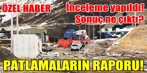 Patlamaların raporu!  