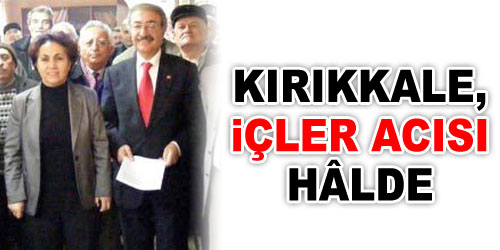 Koçak: Kırıkkale`nin Hâli Harap