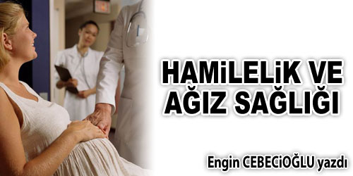 Hamilelik ve Ağız Bakımı