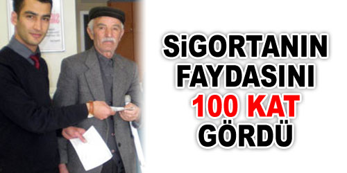 Sigortanın Faydasını Gördü