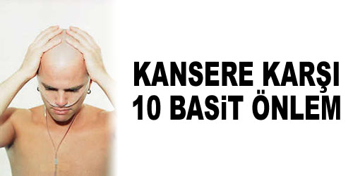 Kansere Karşı 10 Önlem