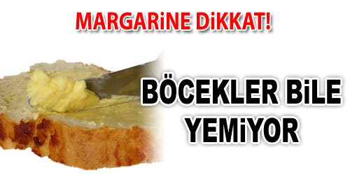 Margarindeki Tehlike