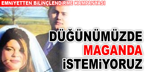 Emniyet, Düğün Magandalarına Karşı