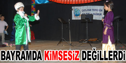 23 Nisan`da Kimsesiz Değillerdi