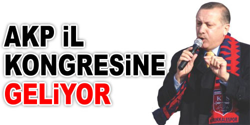 Erdoğan, Kongreye Geliyor