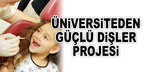Üniversiteden Diş Sağlığı Atağı