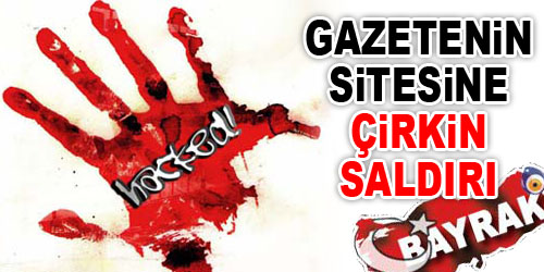 Bayrak Gazetesi Hacklendi