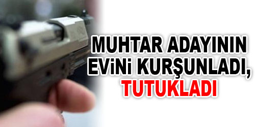 Muhtarın Oğlu Tutuklandı