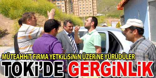 Bahşılı TOKİ`de Gerginlik