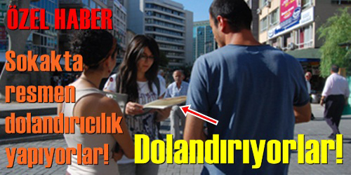 Sokakta Dolandırıcılık Yapıyorlar