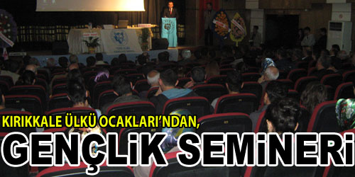 Ülkü Ocakları`ndan Seminer