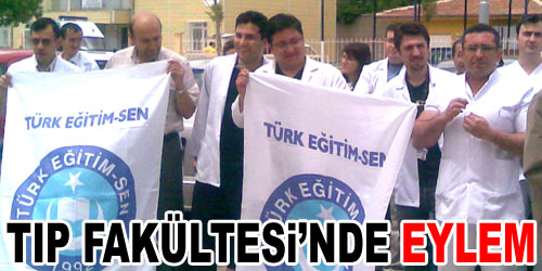 Tıp Fakültesi Hastanesinde Eylem