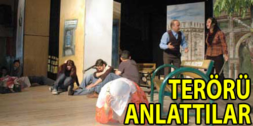 Terörü, Tiyatro İle Anlattılar