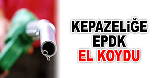 EPDK, Akaryakıt İnsafsızlığına El Koydu