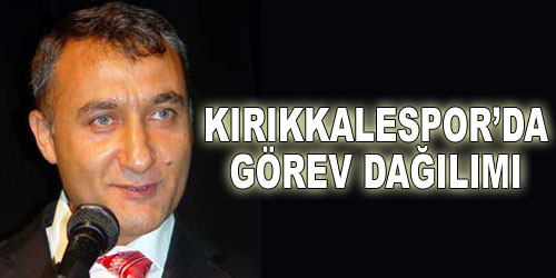 Kırıkkalespor`da Yeni Görev Dağılımı