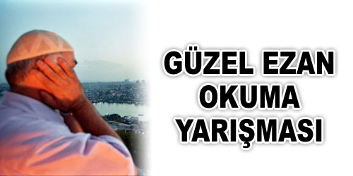 Ezan Okuma Yarışması Yapılıyor