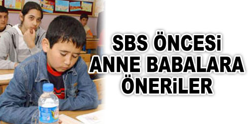 SBS Öncesi Velilere Öneriler