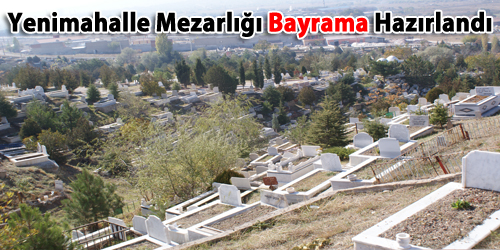 Yenimahalle Mezarlığında  Bayram Hazırlığı
