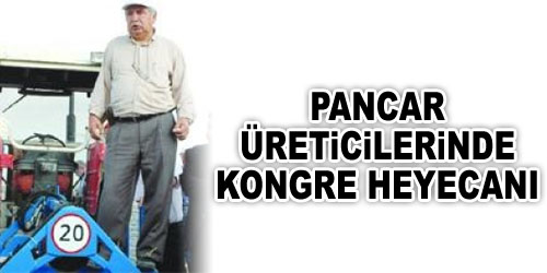 Pancar Ekicilerde Kongre Zamanı