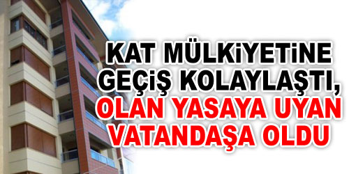 Kat Mülkiyetine Büyük Kolaylık