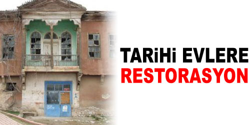 Tarihi Evler Restore Edilecek