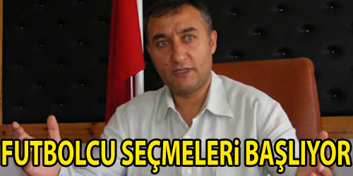 Futbolcu Seçmeleri Başlıyor