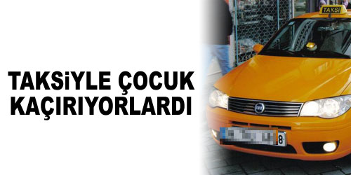 Taksiye Bindirip Kaçırmak İstediler